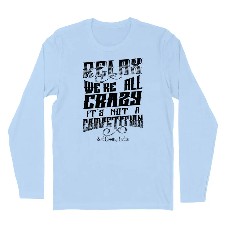 Relax We're All Crazy Black Print Hoodies & Long Sleeves