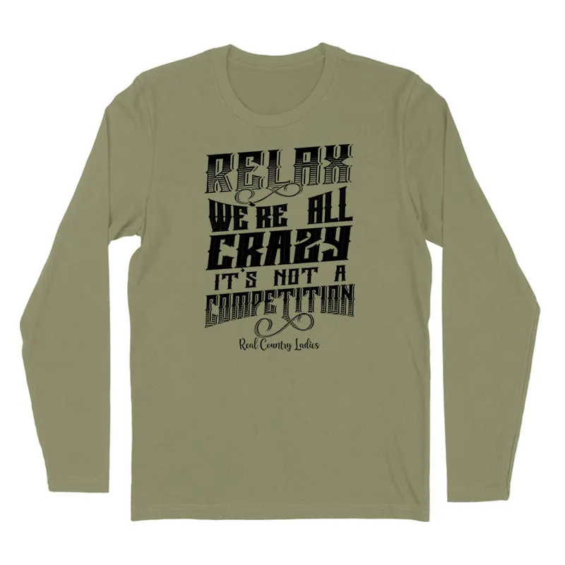 Relax We're All Crazy Black Print Hoodies & Long Sleeves