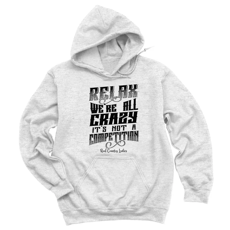 Relax We're All Crazy Black Print Hoodies & Long Sleeves