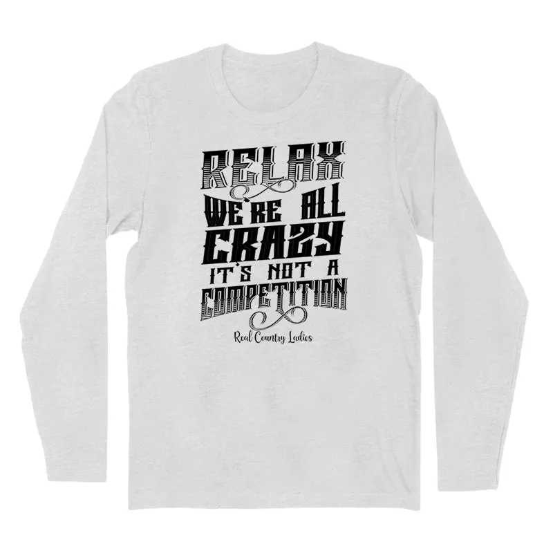 Relax We're All Crazy Black Print Hoodies & Long Sleeves