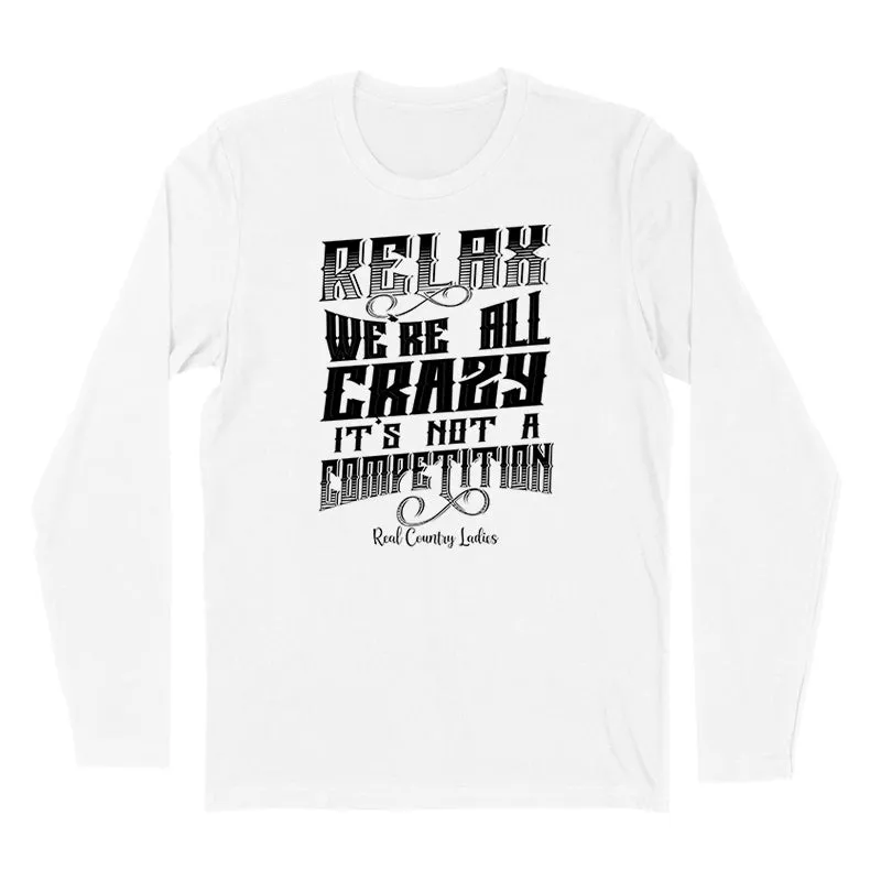 Relax We're All Crazy Black Print Hoodies & Long Sleeves