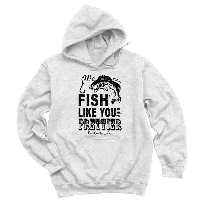 We Fish Like You Black Print Hoodies & Long Sleeves