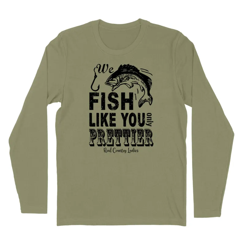 We Fish Like You Black Print Hoodies & Long Sleeves