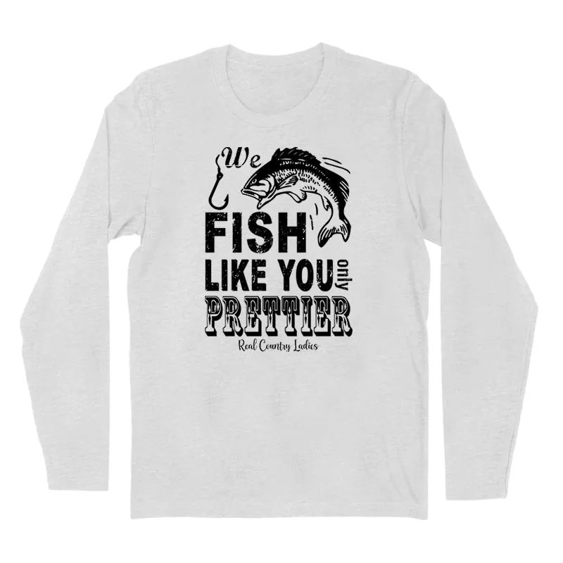 We Fish Like You Black Print Hoodies & Long Sleeves