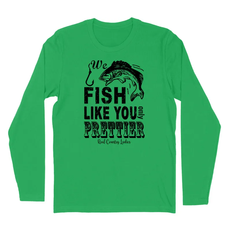 We Fish Like You Black Print Hoodies & Long Sleeves